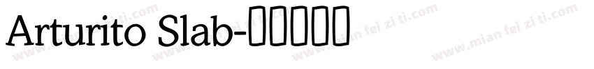 Arturito Slab字体转换